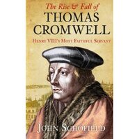 The Rise & Fall of Thomas Cromwell