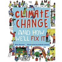 Climate Change (and How We'll Fix It)