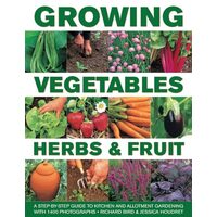 Growing Vegetables, Herbs and Fruit