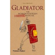 GLADIATOR: THE ROMAN FIGHTER'S